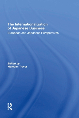 Бумажная книга «The Internationalization Of Japanese Business: European And Japanese Perspectives», автор Малкольм Тревор - фото №1