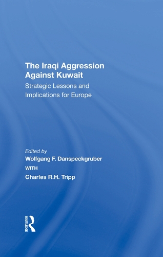Паперова книга «The Iraqi Aggression Against Kuwait: Strategic Lessons And Implications For Europe», авторів Чарльз Тріпп, Вольфганг Ф. Данспекгрубер - фото №1