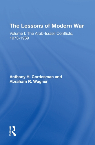 Паперова книга «The Lessons Of Modern War: Volume I: The Arabisraeli Conflicts, 19731989», авторів Авраам Вагнер, Ентоні Х. Кордесман - фото №1