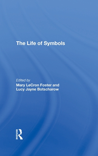 Паперова книга «The Life Of Symbols», авторів Люсі Ботчаров, Мері Лекрон Фостер - фото №1