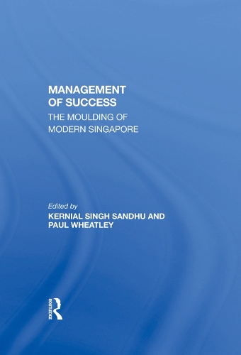 Бумажная книга «The Management Of Success: The Moulding Of Modern Singapore», авторов Керниал Сингх Сандху, Керниал Сингх Сандху (А), Пол Уитли - фото №1