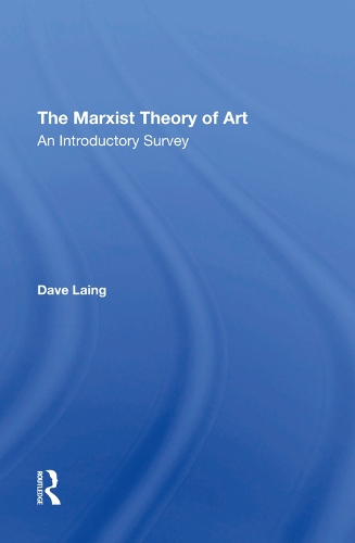 Бумажная книга «The Marxist Theory Of Art: An Introductory Survey», автор Дэйв Лаинг - фото №1