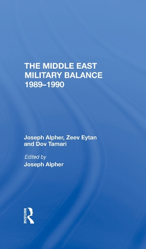 Бумажная книга «The Middle East Military Balance 19891990», авторов Дов Тамари, Джозеф Алфер, Зеев Эйтан - фото №1