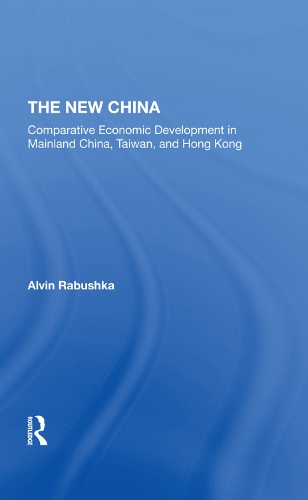 Бумажная книга «The New China: Comparative Economic Development In Mainland China, Taiwan, And Hong Kong», авторов Элвин Рабушка, Майкл Кресс - фото №1