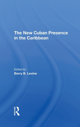 Бумажная книга «The New Cuban Presence In The Caribbean», авторов Барри Б Левин, Франклин У Найт - фото №1
