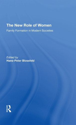 Бумажная книга «The New Role Of Women: Family Formation In Modern Societies», авторов Ханс-Петер Блоссфельд, Кэтлин Кирнан - фото №1