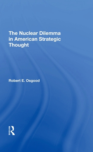 Бумажная книга «The Nuclear Dilemma In American Strategic Thought», автор Роберт Э. Осгуд - фото №1