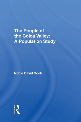 Паперова книга «The People Of The Colca Valley: A Population Study», авторів Девід Ноубл Кук, Ноубл Д. Кук - фото №1