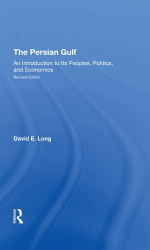 Бумажная книга «The Persian Gulf: An Introduction To Its Peoples, Politics, And Economics», автор Дэвид Э. Лонг - фото №1