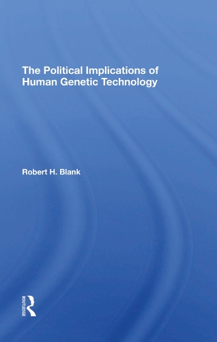 Бумажная книга «The Political Implications Of Human Genetic Technology», автор Роберт Х. Бланк - фото №1