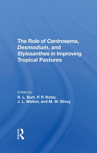 Бумажная книга «The Role Of Centrosema, Desmodium, And Stylosanthes In Improving Tropical Pastures», авторов Дж. Л. Уокер, М. В. Сильви, Питер П. Ротар, Роберт Л Берт - фото №1