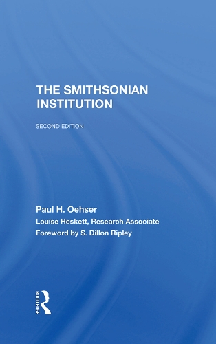 Бумажная книга «The Smithsonian Institution: Second Edition», авторов Луиза Хескет, Пол Х. Оэсер - фото №1