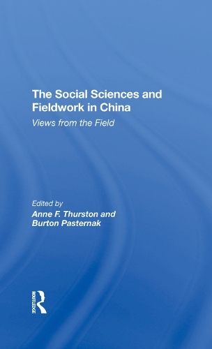 Бумажная книга «The Social Sciences And Fieldwork In China: Views From The Field», авторов Энн Ф. Терстон, Бертон Пастернак - фото №1