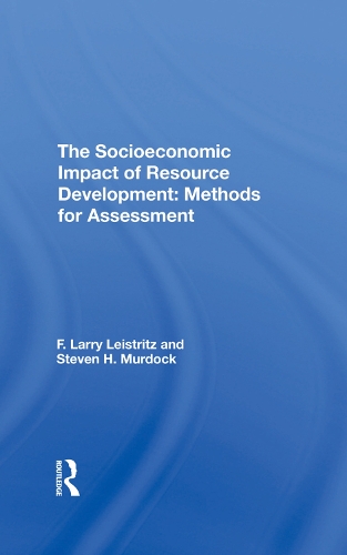 Бумажная книга «The Socioeconomic Impact Of Resource Development: Methods For Assessment», авторов Ф Ларри Лейстритц, Ф. Ларри Лейстритц, Стив Х. Мердок - фото №1