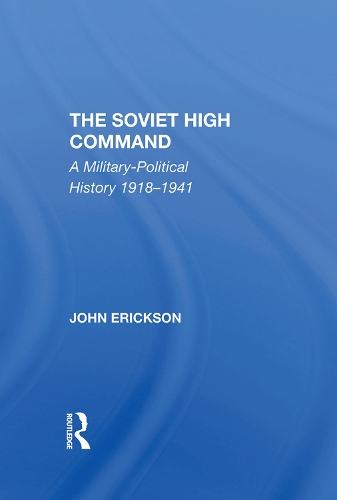 Бумажная книга «The Soviet High Command: A Militarypolitical History 19181941», автор Джон Эриксон - фото №1