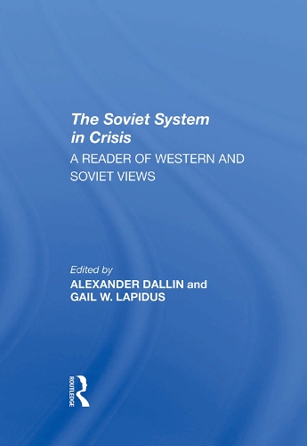 Бумажная книга «The Soviet System In Crisis: A Reader Of Western And Soviet Views», авторов Александр Даллин, Гейл В. Лапидус - фото №1