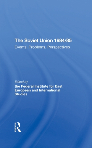 Бумажная книга «The Soviet Union 1984/85: Events, Problems, Perspectives», авторов Гертрауд Зайденштехер, Карин Шмид - фото №1