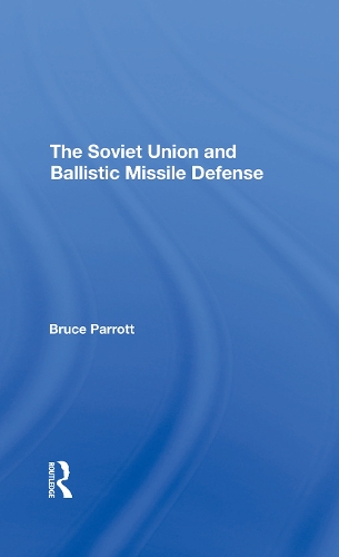 Бумажная книга «The Soviet Union and Ballistic Missile Defense», авторов Брюс Парротт, Гельмут Зонненфельдт - фото №1