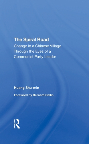 Paper book «The Spiral Road: Change In A Chinese Village Through The Eyes Of A Communist Party Leader», authors Huang Shu-min, Shu-Min Huang - фото №1