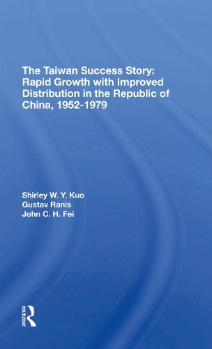 Паперова книга «The Taiwan Success Story: Rapid Growith With Improved Distribution In The Republic Of China, 1952-1979», авторів Густав Раніс, Ширлі В. Й. Куо - фото №1