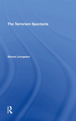 Паперова книга «The Terrorism Spectacle», автор Стівен Лівінгстон - фото №1