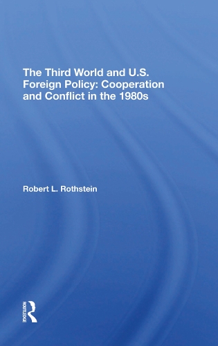 Паперова книга «The Third World And U.s. Foreign Policy: Cooperation And Conflict In The 1980s», автор Роберт Л. Ротштейн - фото №1