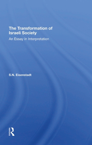 Бумажная книга «The Transformation Of Israeli Society: An Essay In Interpretation», автор С. Н. Айзенштадт - фото №1