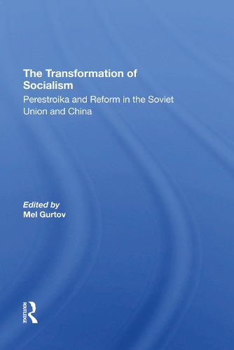 Бумажная книга «The Transformation Of Socialism: Perestroika And Reform In The Soviet Union And China», автор Мелвин Гуртов - фото №1