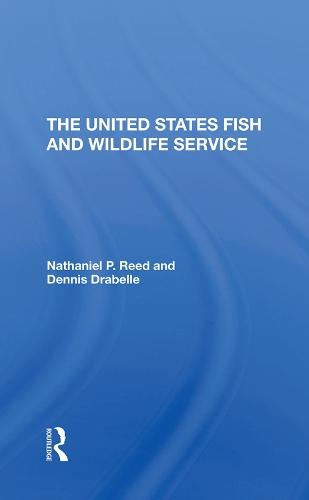 Бумажная книга «The U.s. Fish And Wildlife Service», авторов Деннис Драбелль, Натаниэль Прайор Рид - фото №1