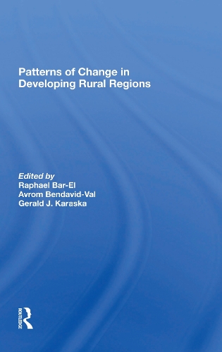 Паперова книга «Patterns Of Change In Developing Rural Regions», авторів Авром Бендавід-Вал, Дафна Шварц, Джеральд Караска, Рафаель Бар-Ел - фото №1