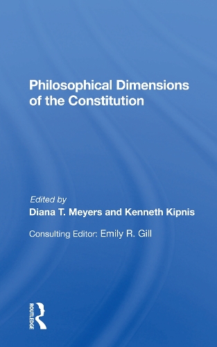 Паперова книга «Philosophical Dimensions Of The Constitution», авторів Діана Т Майерс, Кеннет Кіпніс, Стів Гріффін - фото №1