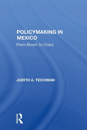 Бумажная книга «Policymaking In Mexico: From Boom To Crisis», автор Джудит Тайхман - фото №1