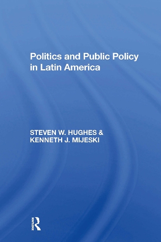 Паперова книга «Politics And Public Policy In Latin America», авторів Кеннет Дж. Мієскі, Стівен В. Г'юз - фото №1