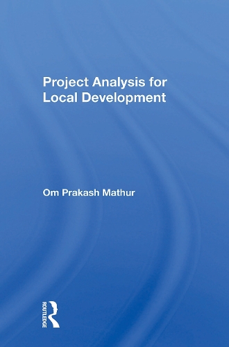 Бумажная книга «Project Analysis For Local Development», автор Ом Пракаш Матхур - фото №1