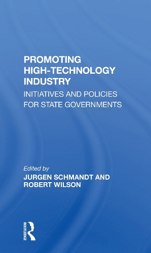 Бумажная книга «Promoting High Technology Industry: Initiatives And Policies For State Governments», авторов Брайан Х Мюллер, Юрген Шмандт, Сюзанна Е Смит, Роберт Х. Уилсон - фото №1