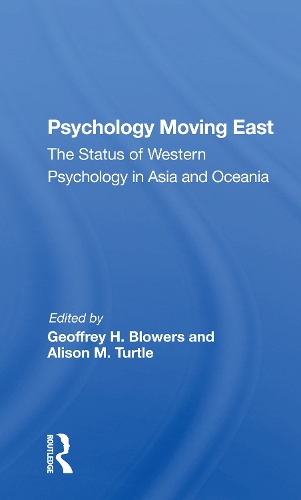Бумажная книга «Psychology Moving East: The Status Of Western Psychology In Asia And Oceania», авторов Элисон М. Тертл, Джеффри Х Блауэрс, Хамида А Бегум, Фом Минь Хак - фото №1