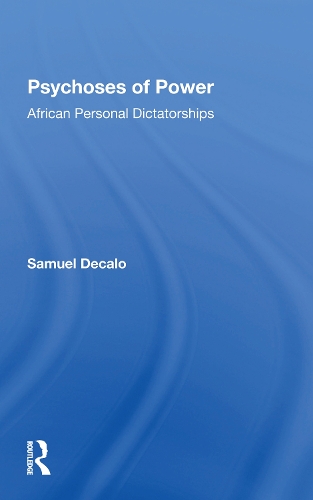 Бумажная книга «Psychoses Of Power: African Personal Dictatorships», автор Сэмюэл Декало - фото №1
