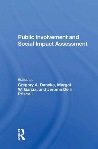 Бумажная книга «Public Involvement And Social Impact Assessment», авторов Грегори Данеке, Жером Делли Присколи, Марго Гарсия - фото №1