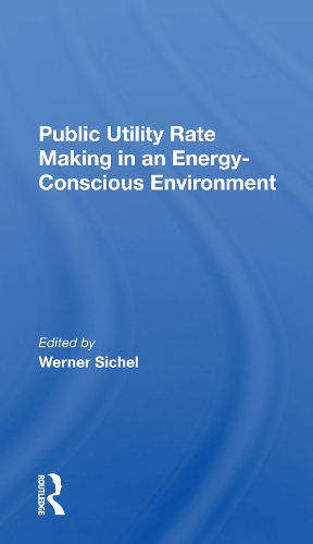 Бумажная книга «Public Utility Rate Making In An Energy Conscious Environment», автор Вернер Сихель - фото №1