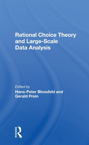 Паперова книга «Rational Choice Theory And Largescale Data Analysis», авторів Джеральд Прейн, Ганс-Петер Блоссфельд - фото №1