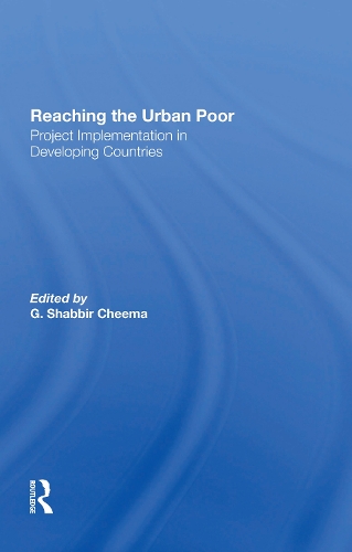 Паперова книга «Reaching The Urban Poor: Project Implementation In Developing Countries», авторів Г Шаббір Чіма, Г. Шаббір Чіма - фото №1