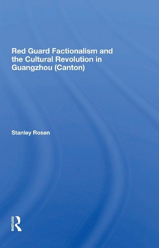 Бумажная книга «Red Guard Factionalism And The Cultural Revolution In Guangzhou (canton)», автор Стэнли Розен - фото №1
