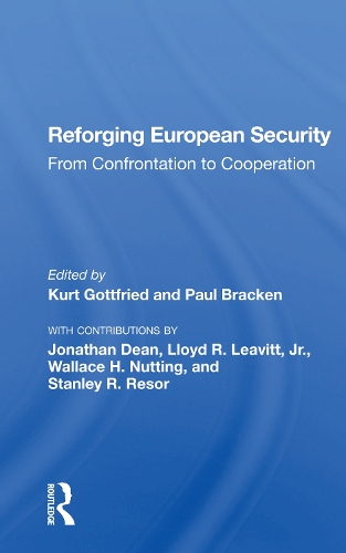 Паперова книга «Reforging European Security: From Confrontation To Cooperation», авторів Курт Готфрід, Пол Брекен - фото №1