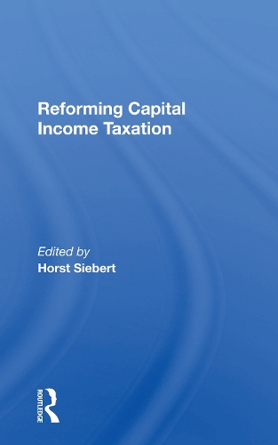 Бумажная книга «Reforming Capital Income Taxation», автор Хорст Зиберт - фото №1