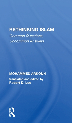 Паперова книга «Rethinking Islam: Common Questions, Uncommon Answers», авторів Мохаммед Аркун, Роберт Д. Лі - фото №1