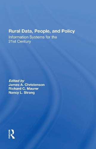 Паперова книга «Rural Data, People, And Policy: Information Systems For The 21st Century», авторів Джеймс А. Крістенсон, Ліз М. Маурер, Ненсі Стренг - фото №1