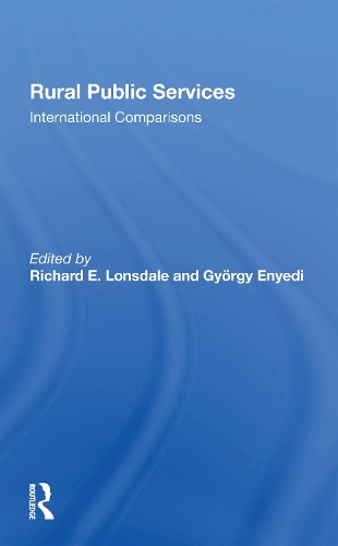 Бумажная книга «Rural Public Services: International Comparisons», авторов Гьорги Эньеди, Ричард Лонсдейл - фото №1