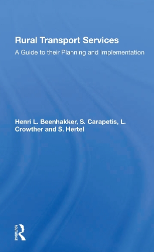 Бумажная книга «Rural Transport Services: A Guide To Their Planning And Execution», авторов Анри Л Беенхаккер, Л. Кроутер, С. Карапетис, С. Хертель - фото №1
