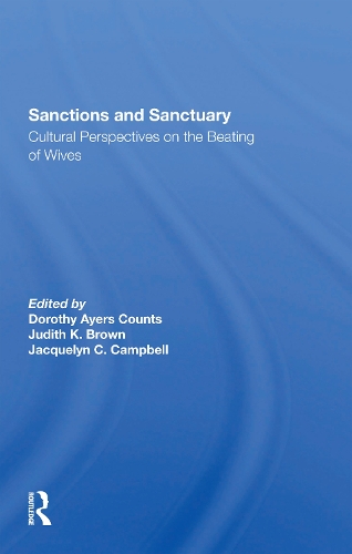 Бумажная книга «Sanctions And Sanctuary: Cultural Perspectives On The Beating Of Wives», авторов Дороти А Каунтс, Жаклин Кэмпбелл, Джудит К Браун - фото №1