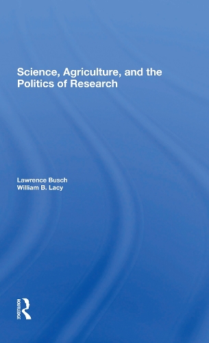 Бумажная книга «Science, Agriculture, And The Politics Of Research», авторов Лоуренс М. Буш, Уильям Б Лейси - фото №1